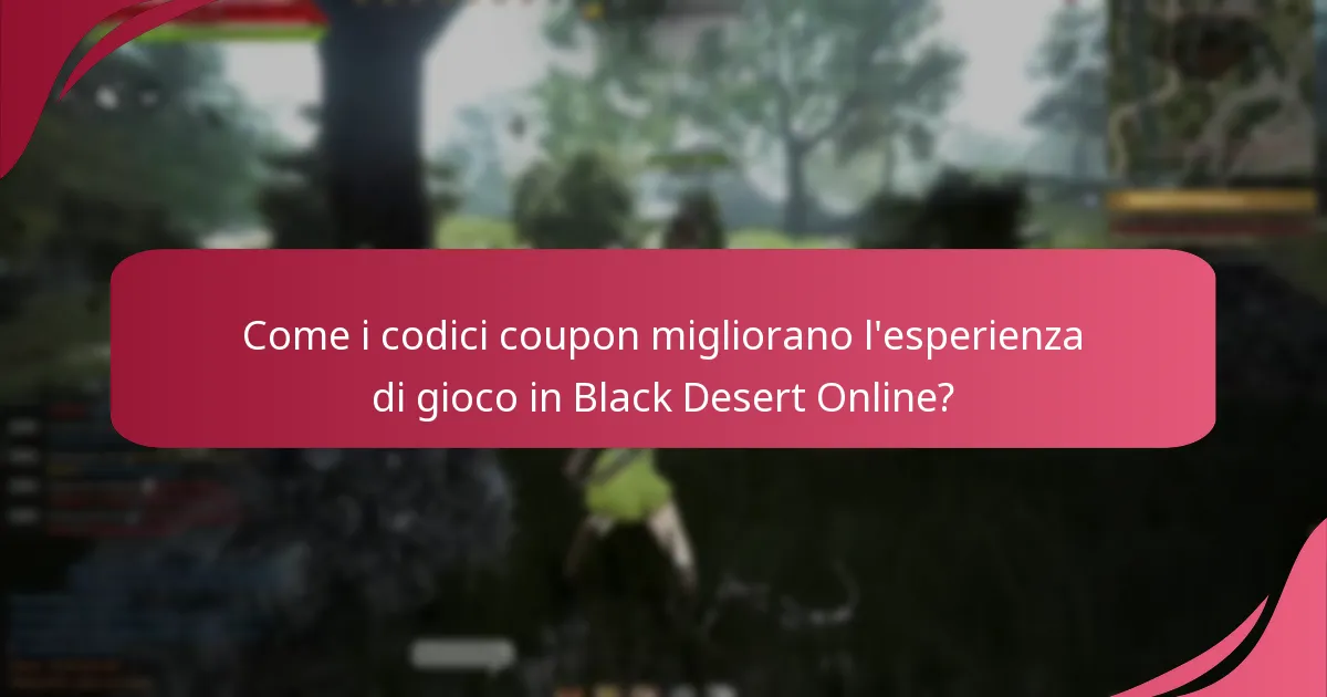 Come i codici coupon migliorano l’esperienza di gioco in Black Desert Online?