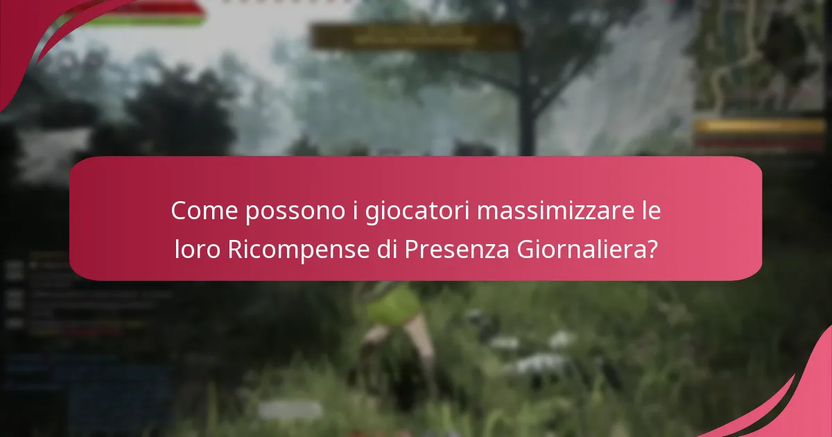 Quali requisiti dell’account devono essere soddisfatti per le Ricompense di Presenza Giornaliera?