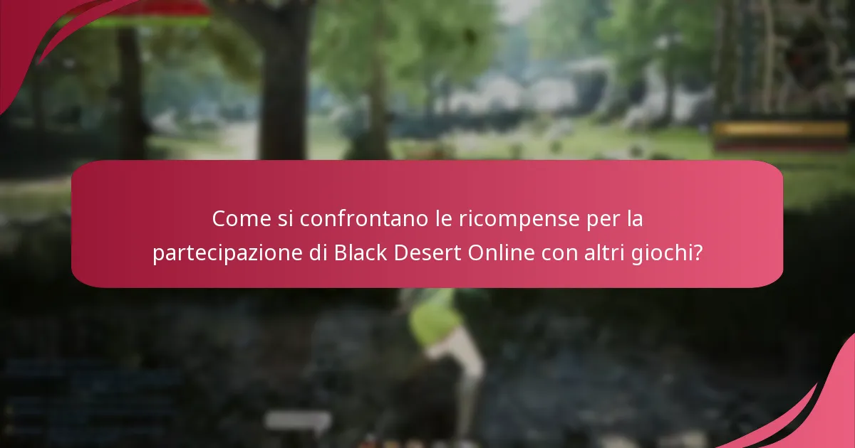 Quali caratteristiche uniche offre Black Desert Online nelle sue ricompense per la partecipazione?