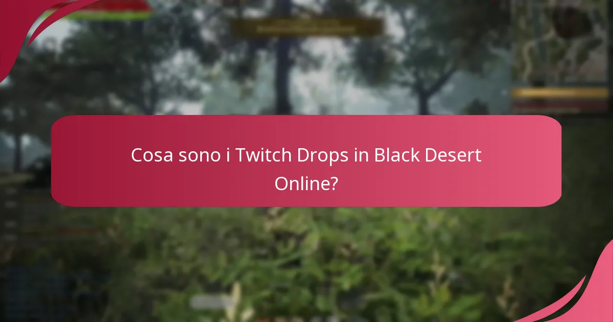 Quali sono le migliori pratiche per guadagnare Twitch Drops?