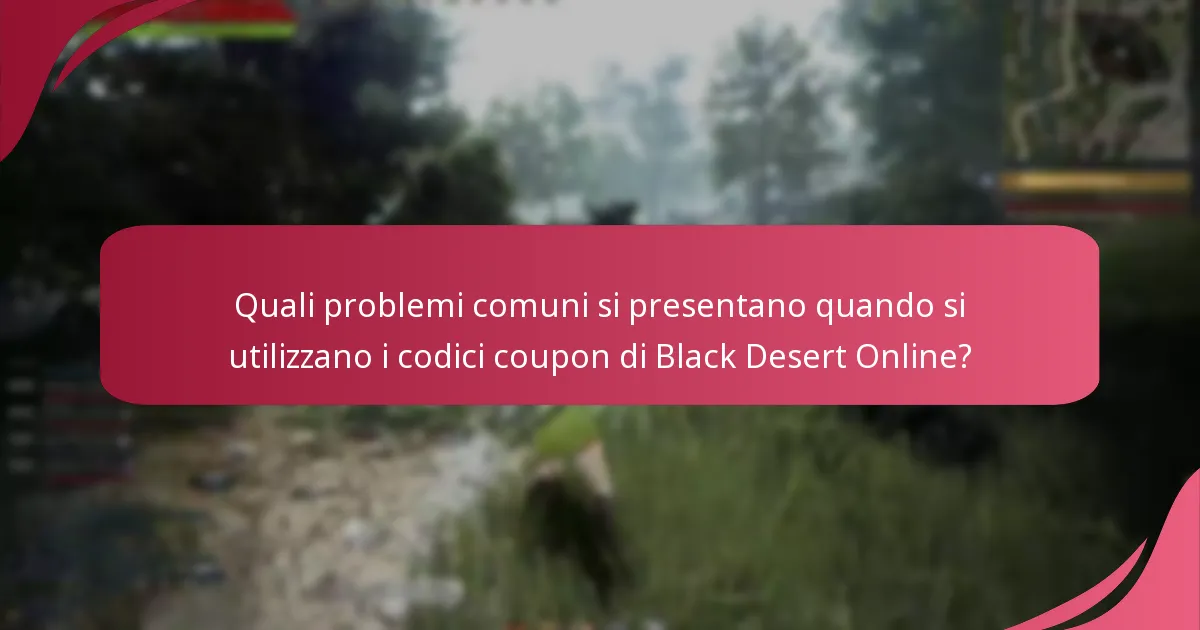 Come possono gli utenti risolvere i problemi con i codici coupon in Black Desert Online?