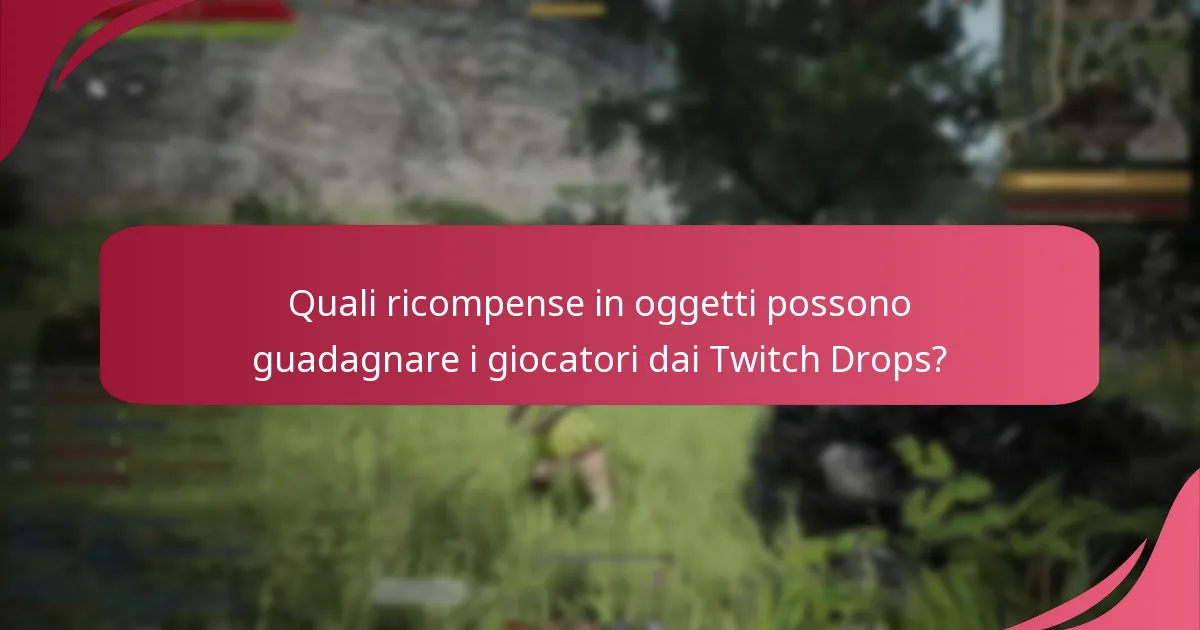 Quali strategie massimizzano la partecipazione agli eventi dei Twitch Drops?