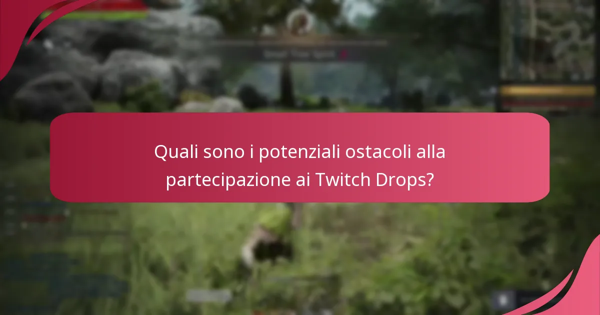 Quali sono le esperienze comuni degli utenti con i Twitch Drops?